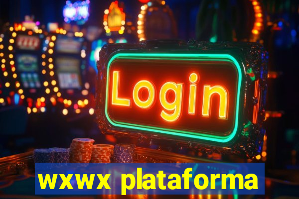 wxwx plataforma